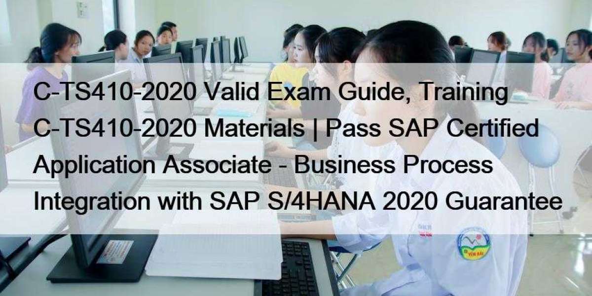 C-TS410-2020 Valid Exam Guide, Training C-TS410-2020 Materials | Pass SAP Certified Application Associate - Business Pro